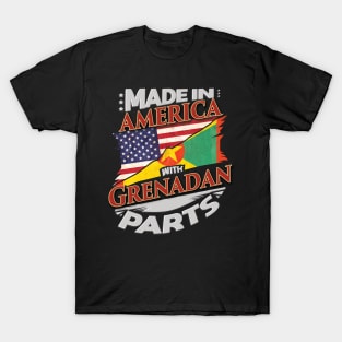 Made In America With Grenadan Parts - Gift for Grenadan From Grenada T-Shirt